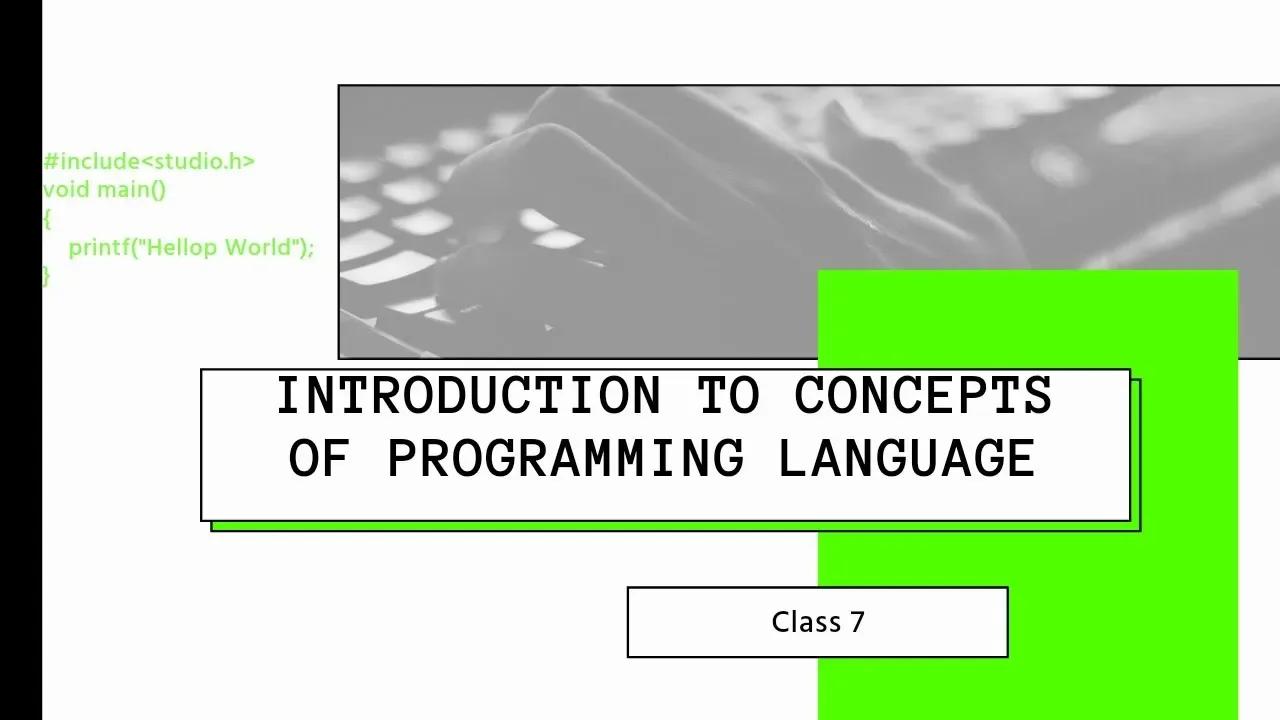 Introduction to Basic Concepts of Programming Languages - Class 7 ...