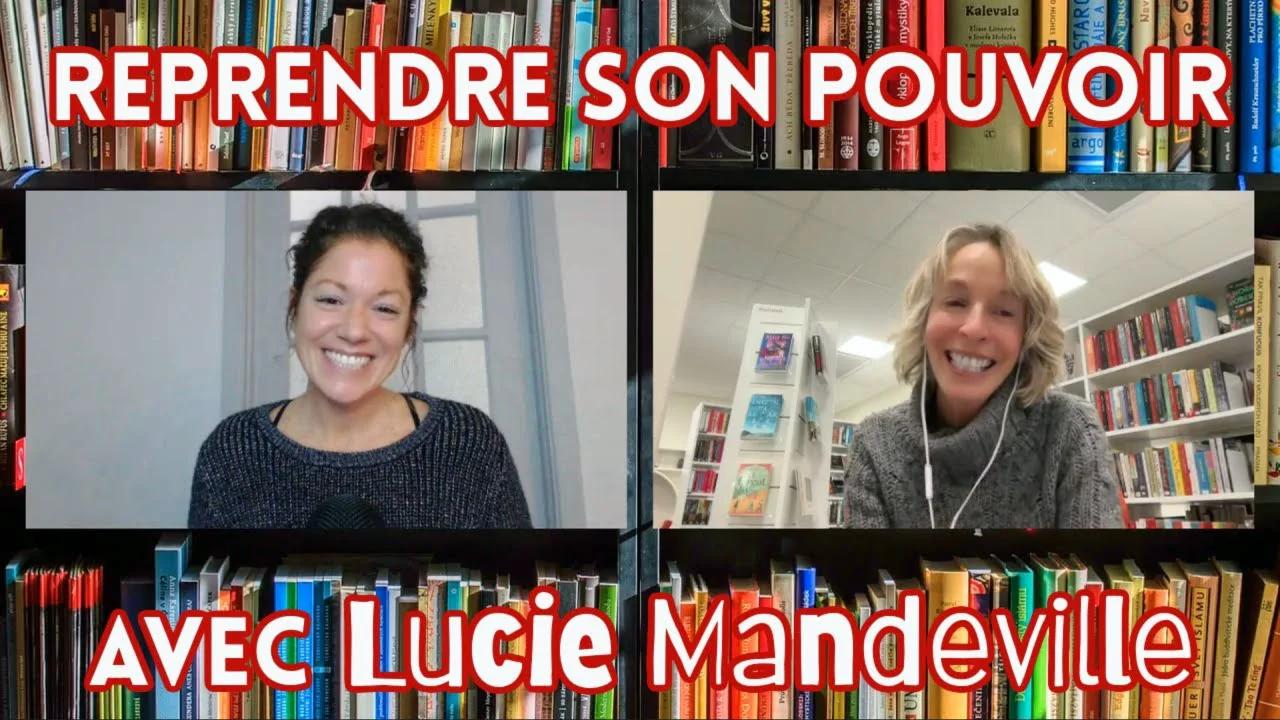 Ep Lucie Mandeville Reprendre Son Pouvoir