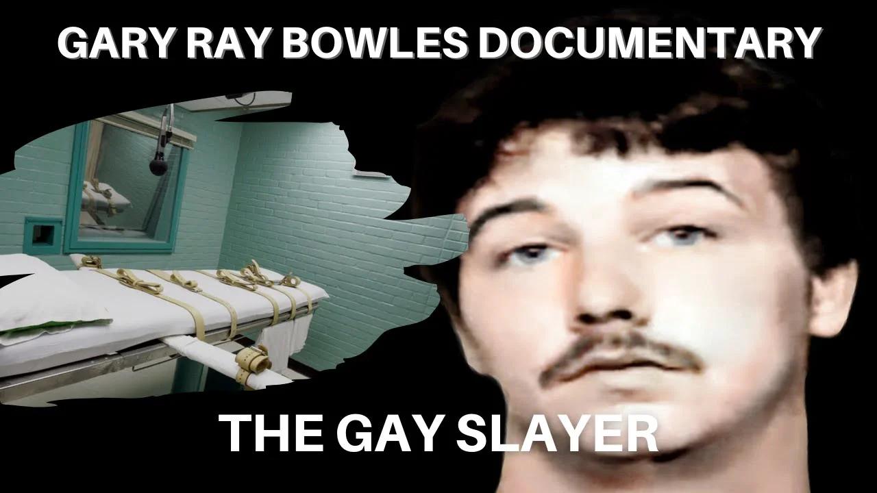 Serial Killer Gary Ray Bowles The Gay Slayer (Full Documentary)