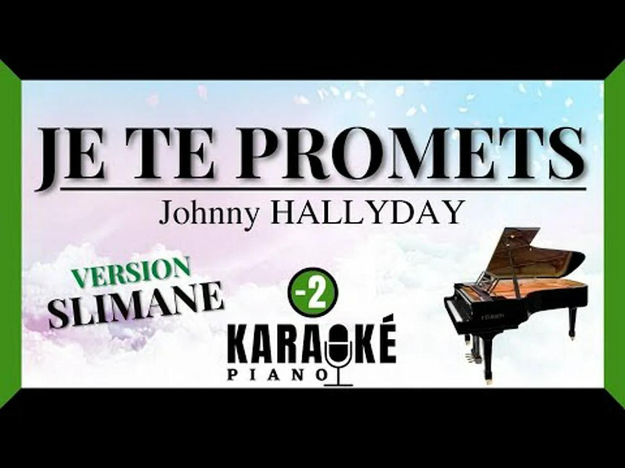 Je te promets - Johnny HALLYDAY (Karaoké Piano - Lower Key) ♪ Version ...