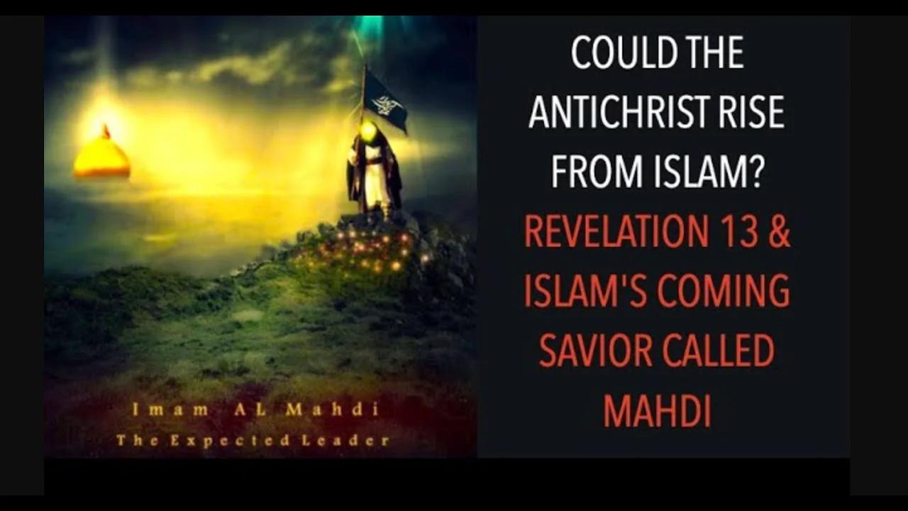 COULD THE ANTICHRIST RISE FROM ISLAM? REVELATION 13 & ISLAM'S COMING ...