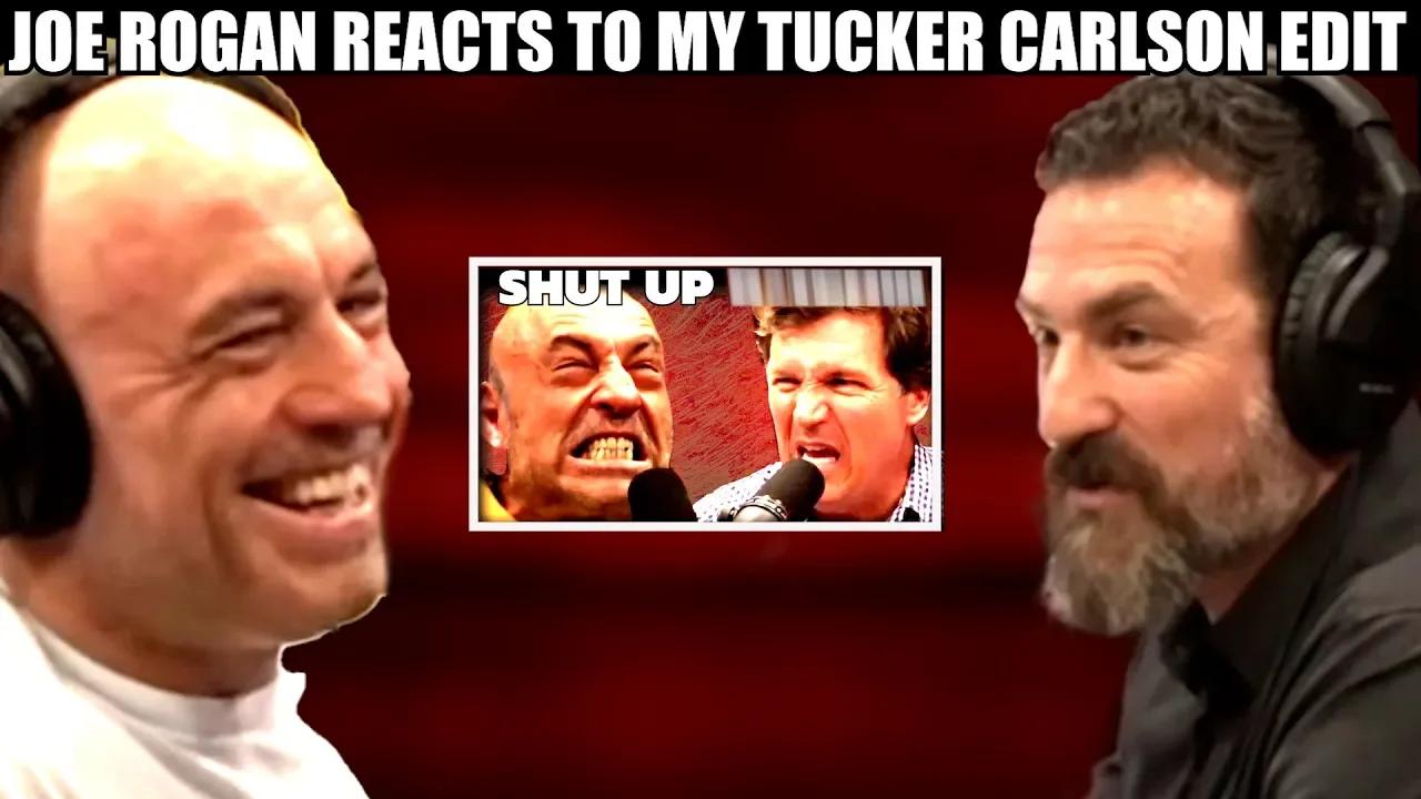 Joe Rogan Reacts To My Edit Of Him And Tucker Carlson