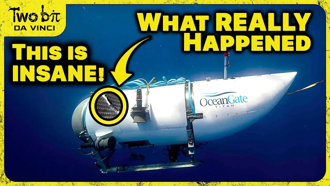Oceangate Submarine Disaster - What REALLY Happened