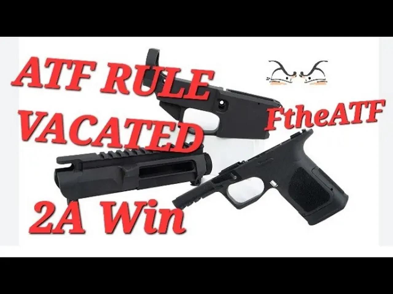ATF Frame & Receiver Rule Vacated