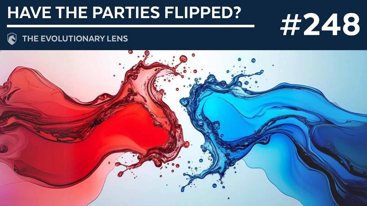 Have The Parties Flipped The 248th Evolutionary Lens With Bret