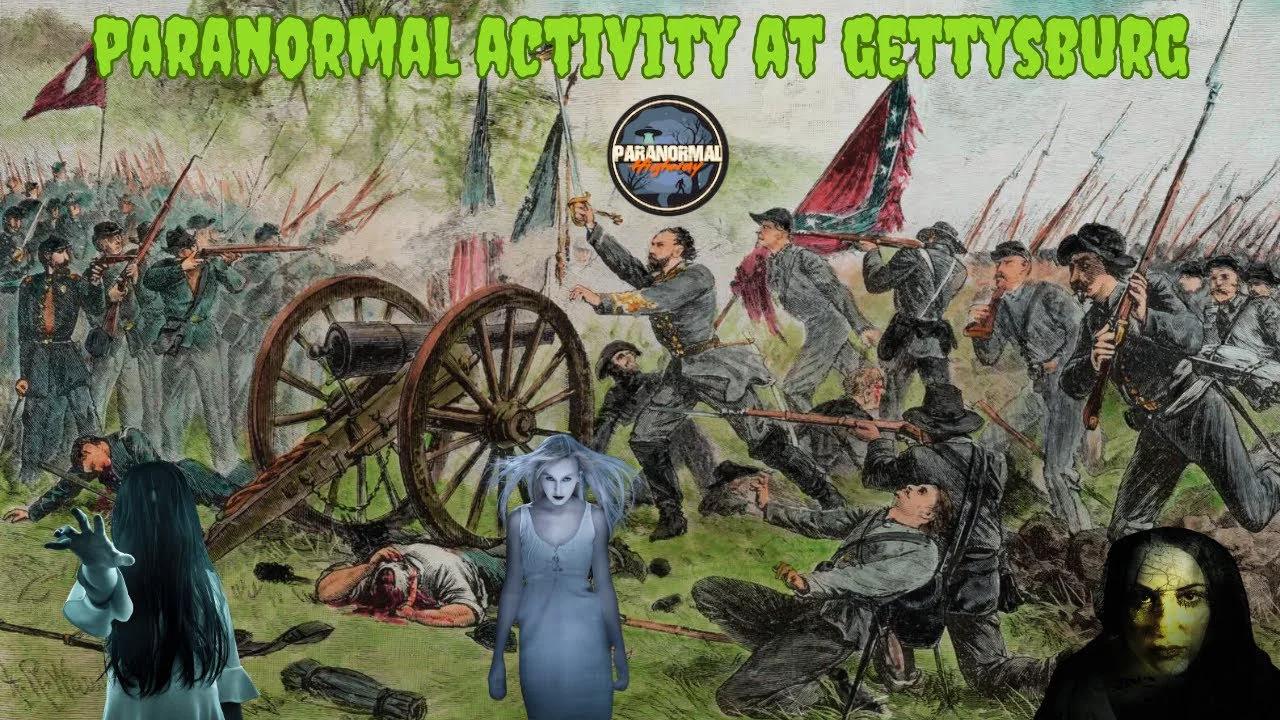 Paranormal Activity At Gettysburg