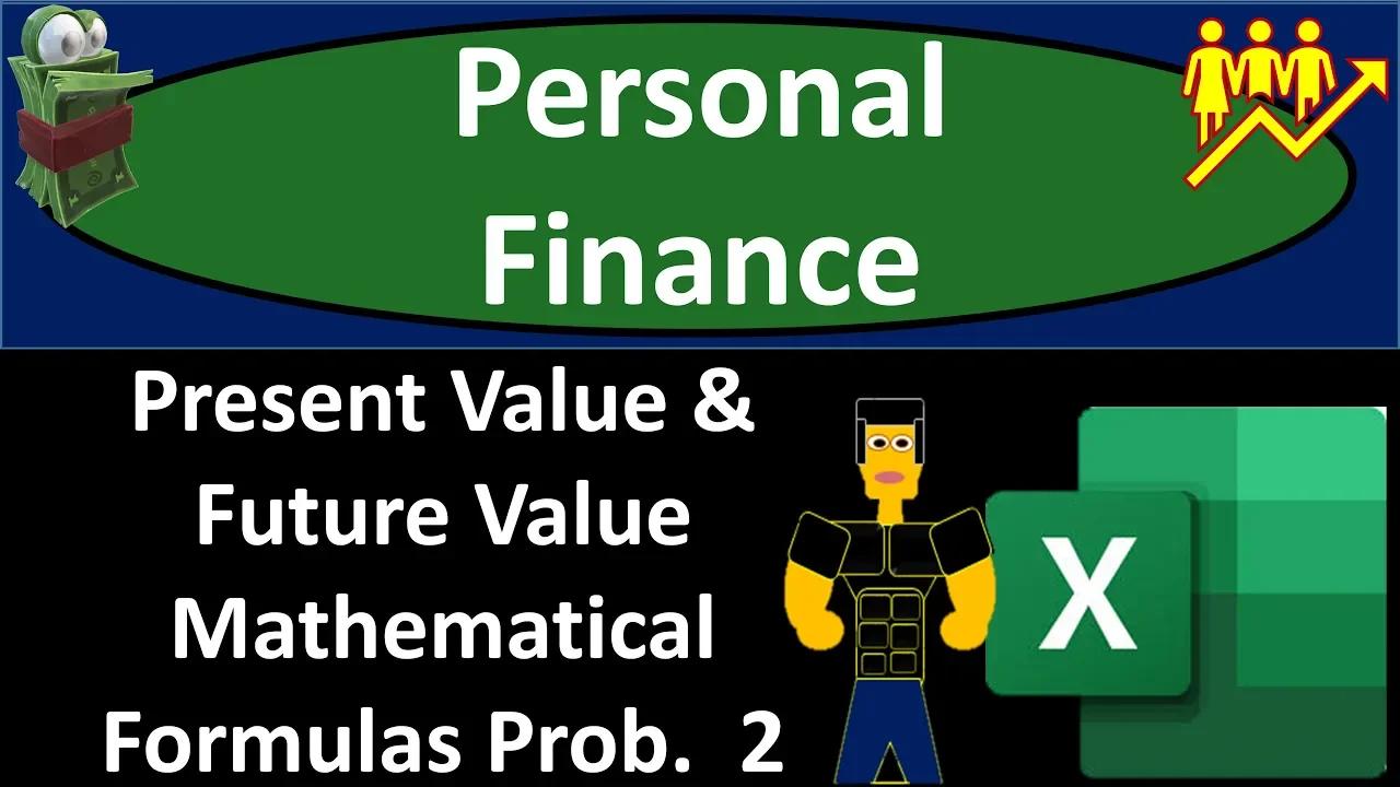 Present Value Future Value Mathematical Formulas Prob 2 1117