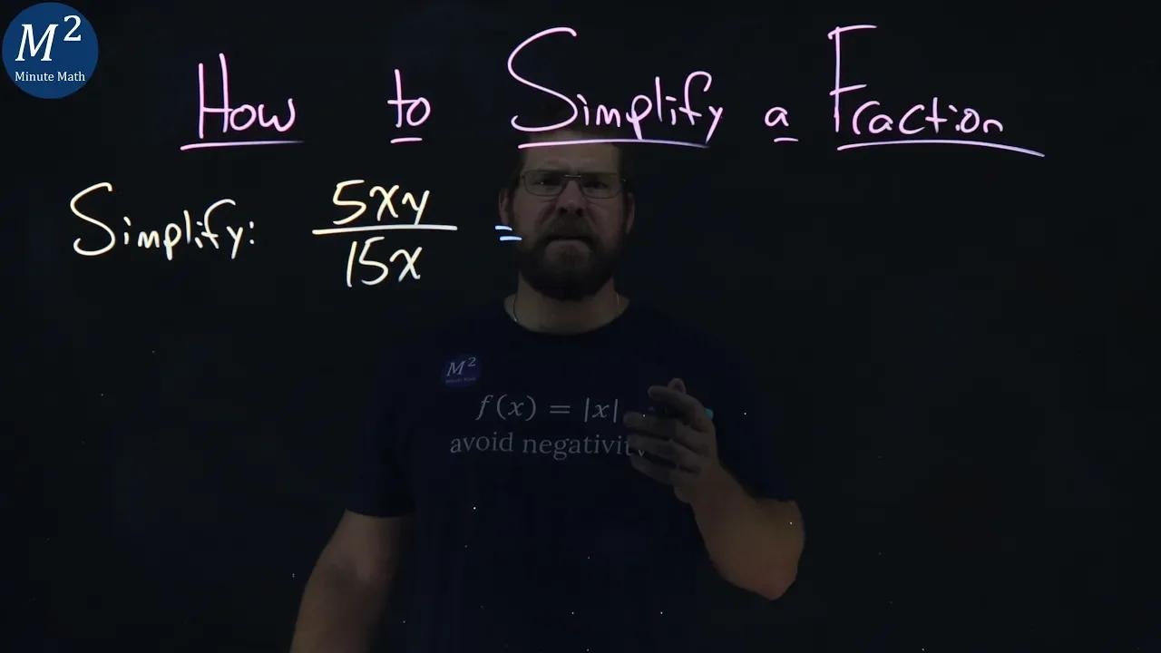 how-to-simplify-a-fraction-5xy-15x-part-5-of-5-minute-math