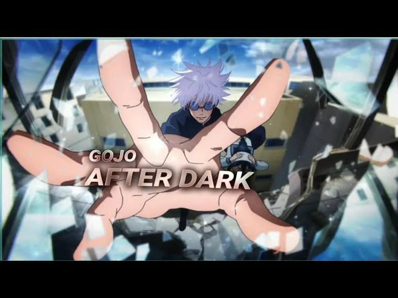 Gojo satoru [EDIT] - AFTER DARK
