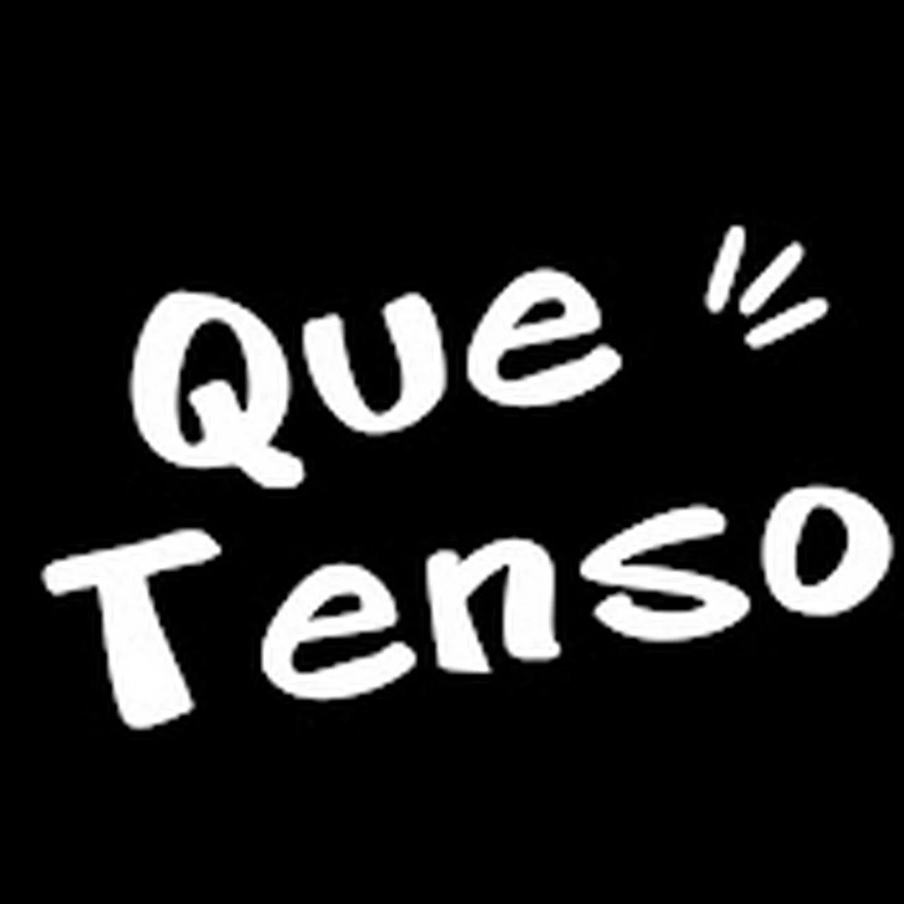 Que tenso