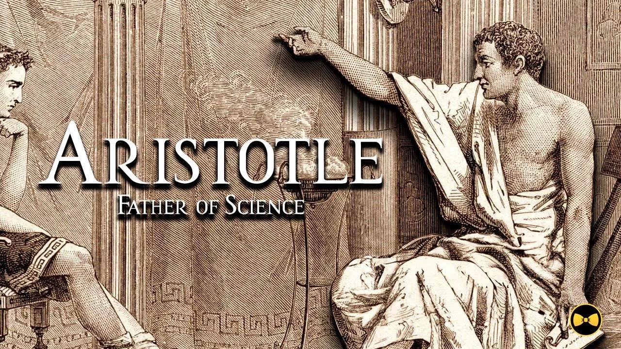 Aristotle: Father of Science