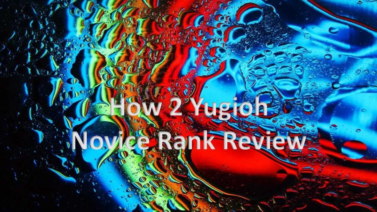 How 2 Yugioh Novice Rank Review