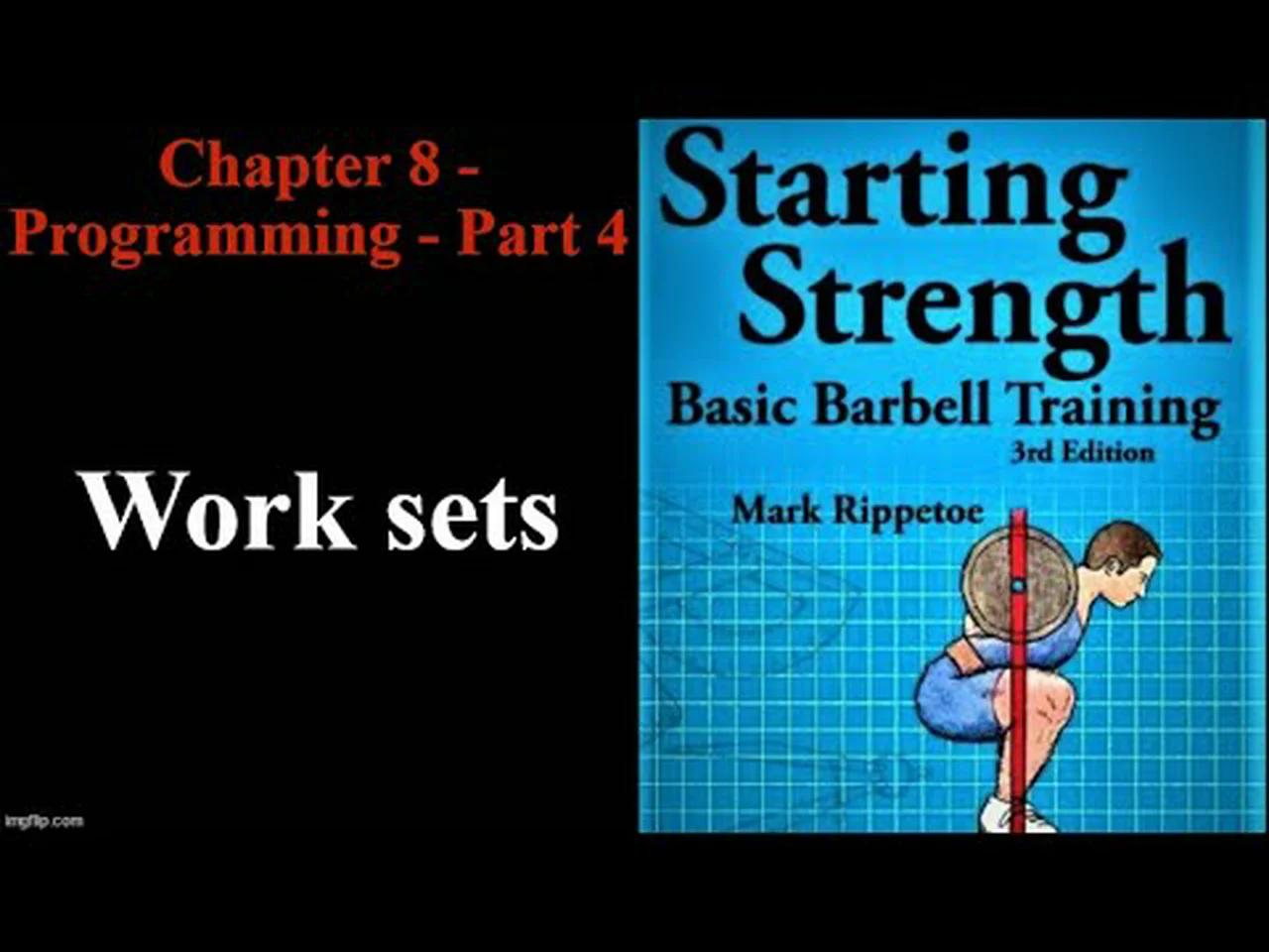Starting Strength - Chapter 8 - Part 4 - Programming - Work sets