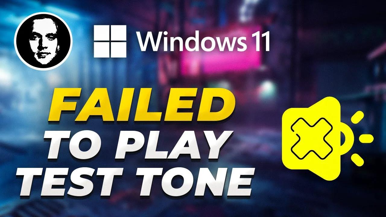 Windows Failed To Play Test Tone