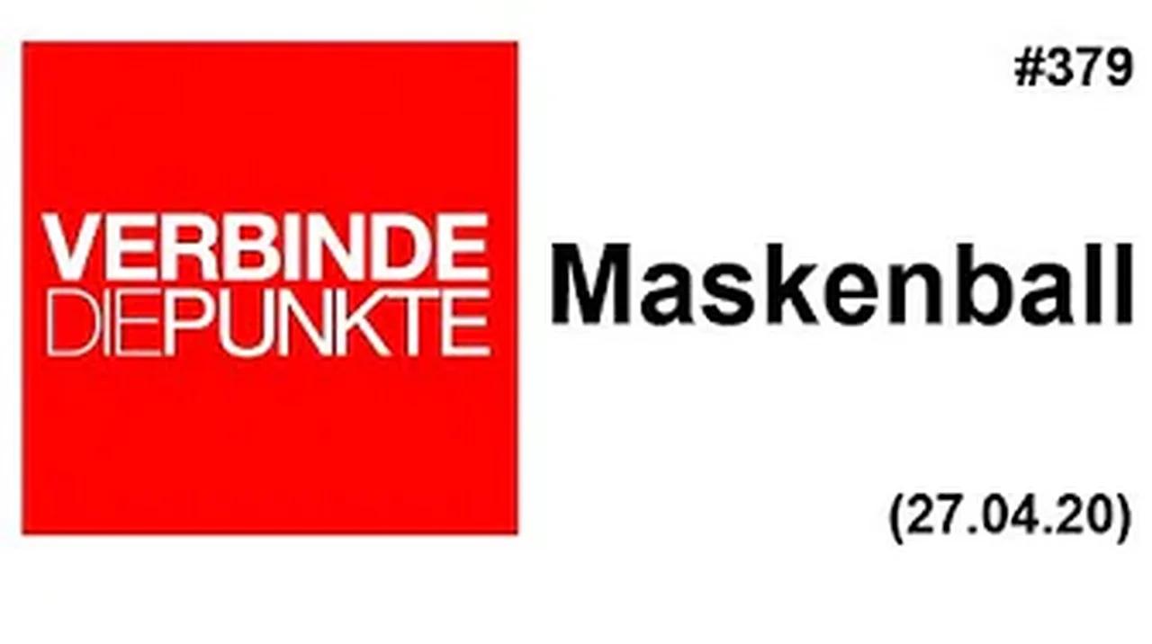 Verbinde die Punkte #379: Maskenball (27.04.2020)