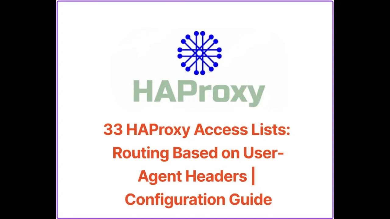 33 HAProxy Access Lists: Routing Based on User Agent Headers ...