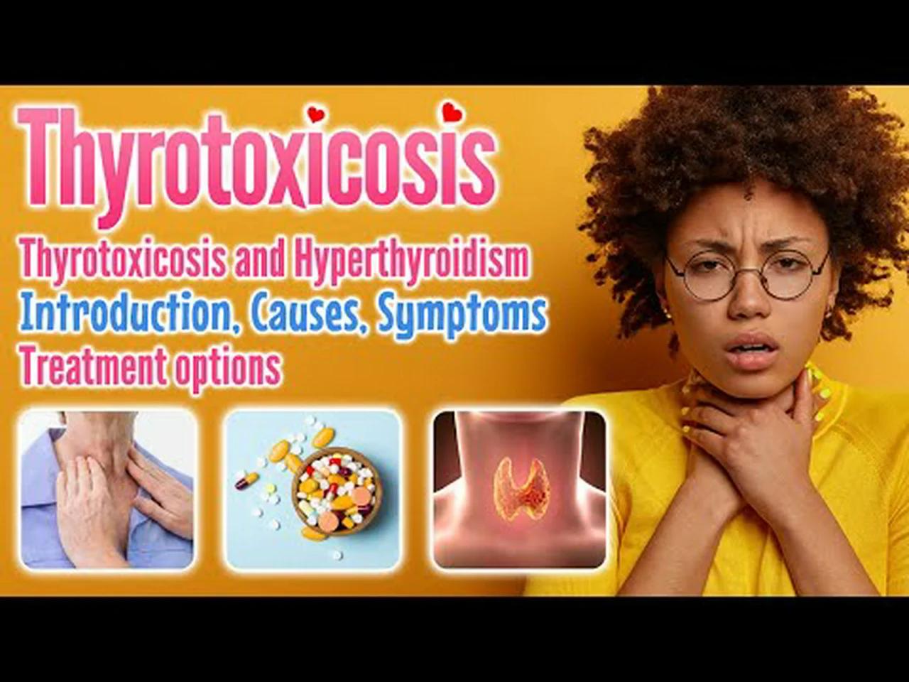 Thyrotoxicosis causes pronunciation symptoms treatment options