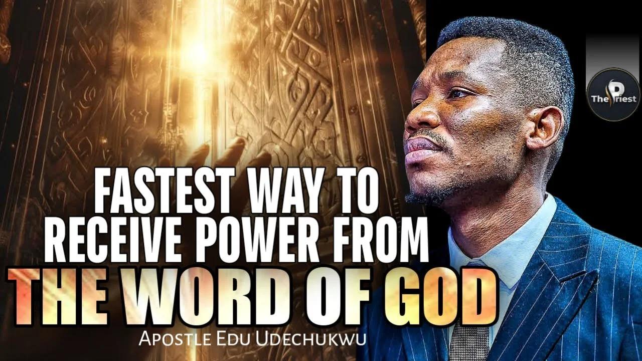 HOW TO GET POWER FROM THE SCRIPTURE || APOSTLE EDU UDECHUKWU