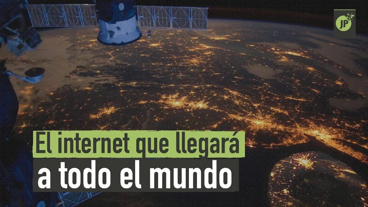 El internet que llegará a todo el mundo