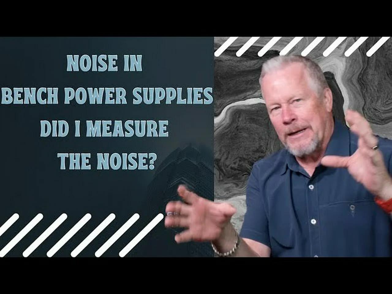 Bench Switching Power Supply - How to Measure the noise - is it real or ...