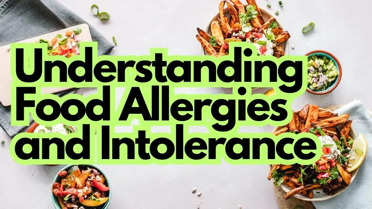 Understanding Food Allergies And Intolerance