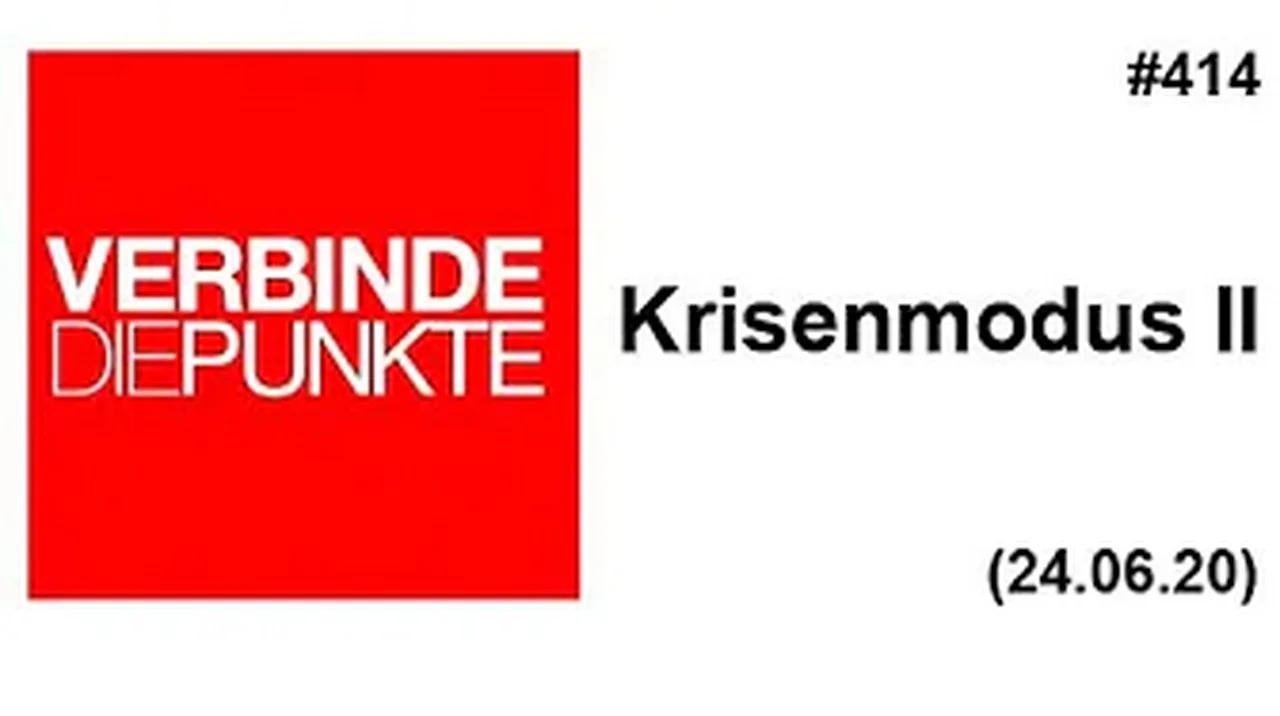 Verbinde die Punkte #414: Krisenmodus II (24.06.2020)