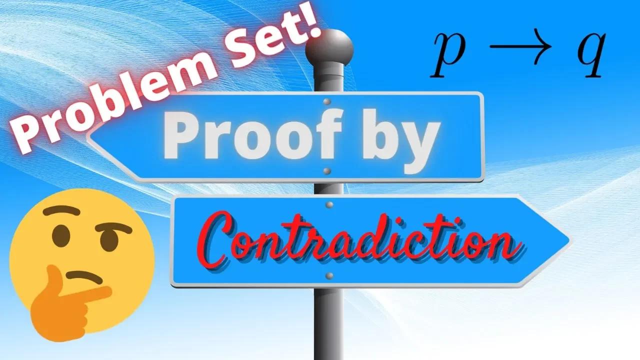 Proof By Contradiction Problem Set 8 Easy Theory