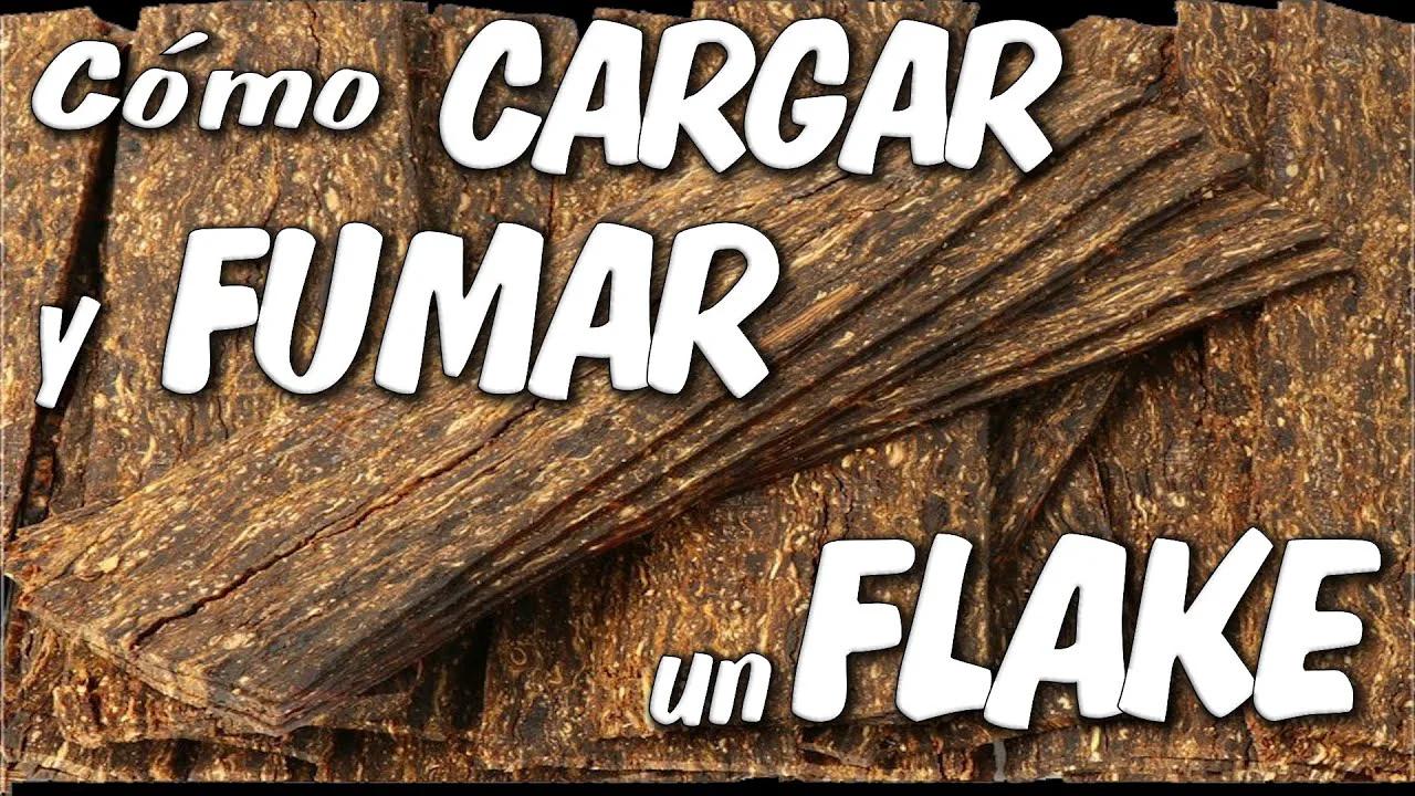 Cómo CARGAR y FUMAR un FLAKE