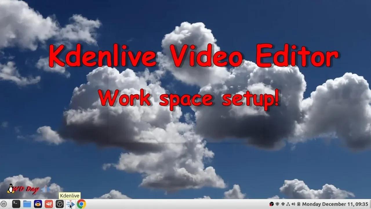 Kdenlive Create Your Work Space