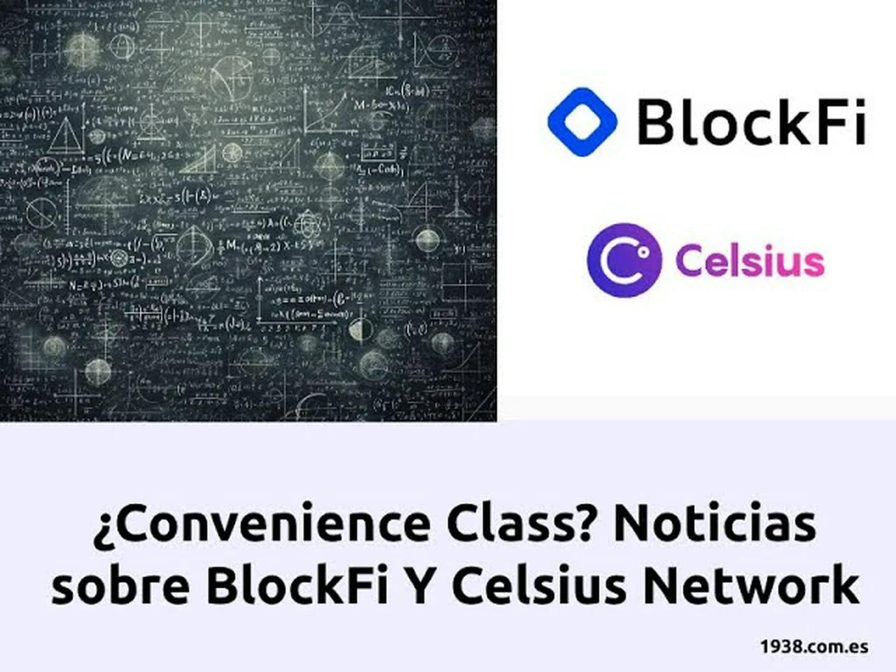 Convenience Class Noticias Sobre Blockfi Y Celsius Network