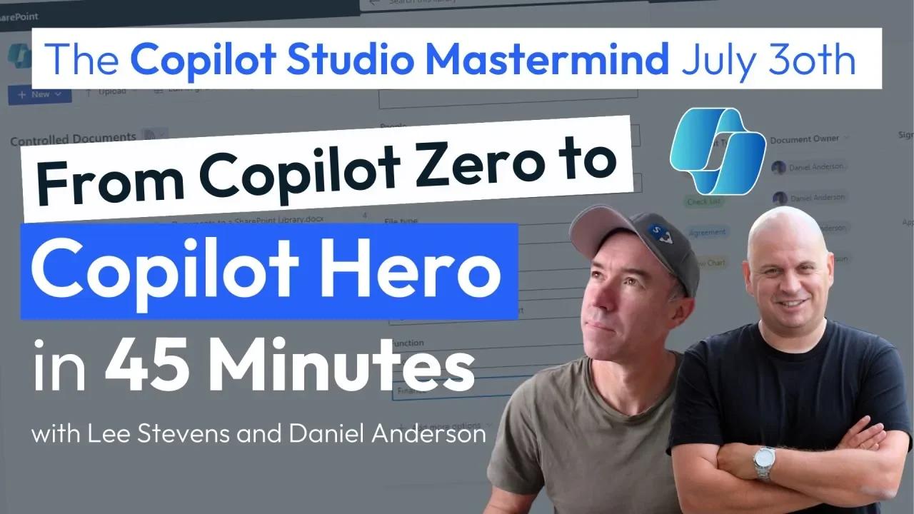 From Copilot Zero To Copilot Hero In 45 Mins