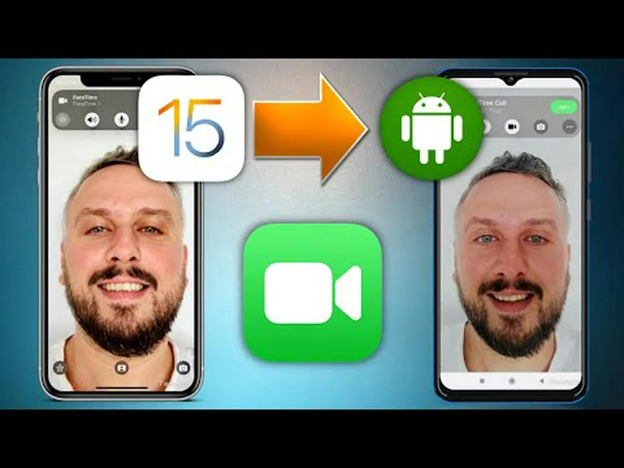 How to Use FaceTime on Android devices with iOS 15