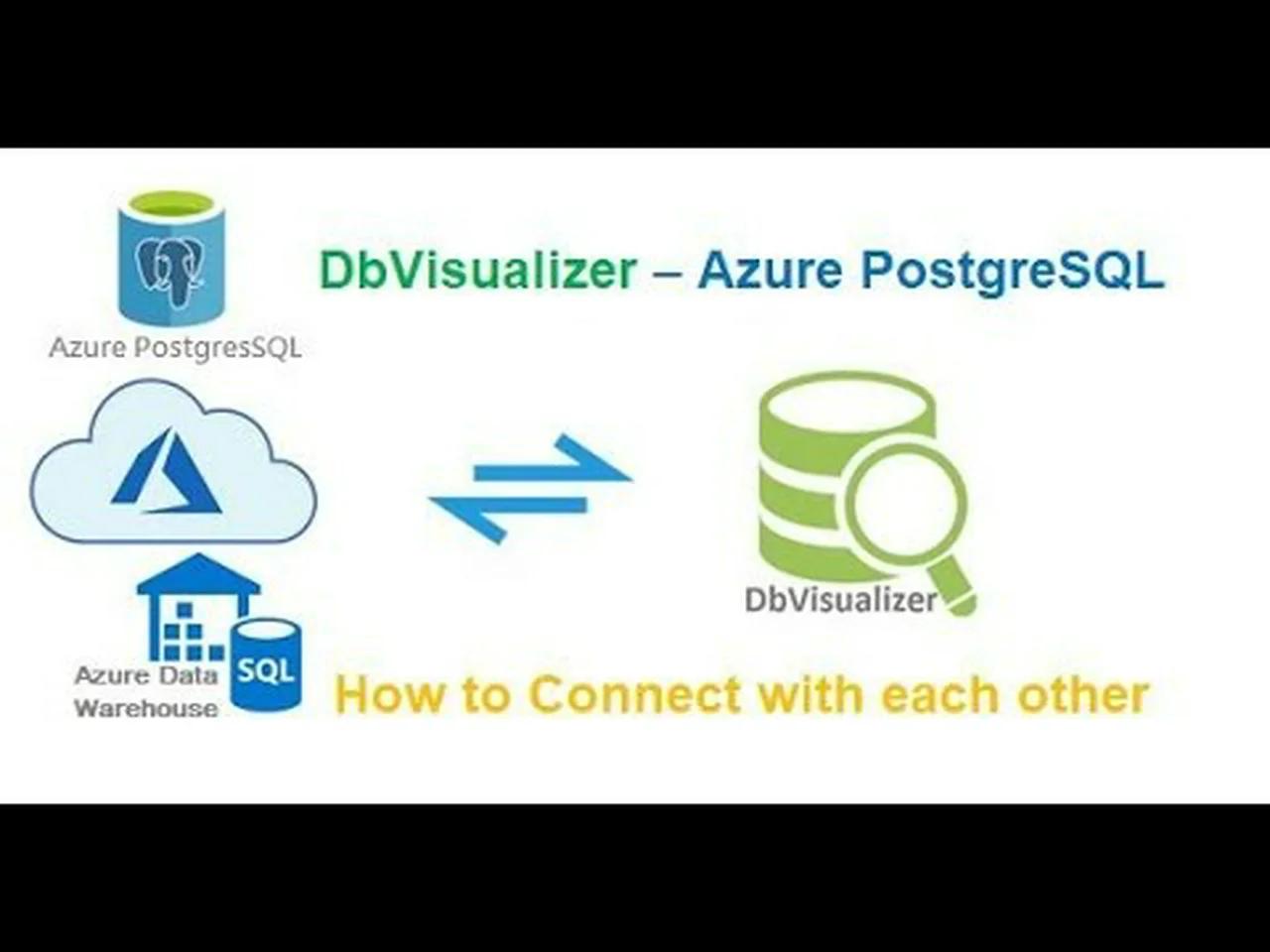 Azure PostgreSQL - How to connect with DbVisualizer Tool