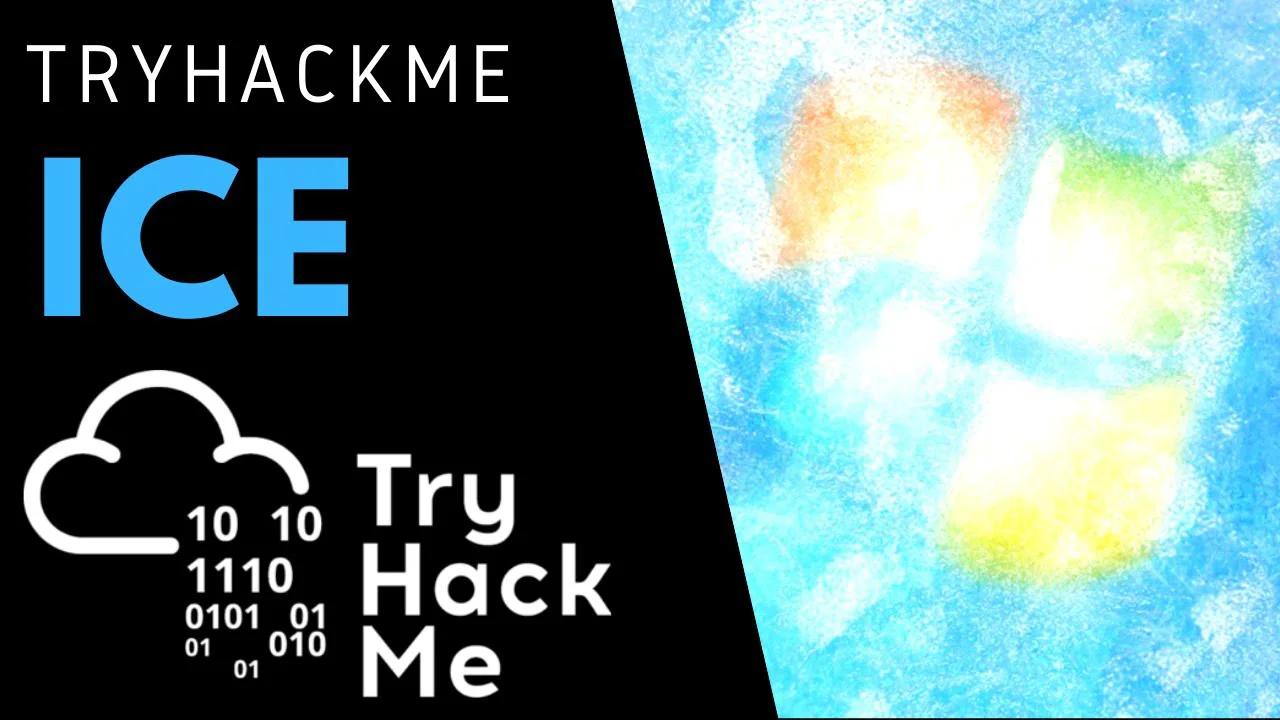 Tryhackme ice walkthrough windows privilege escalation