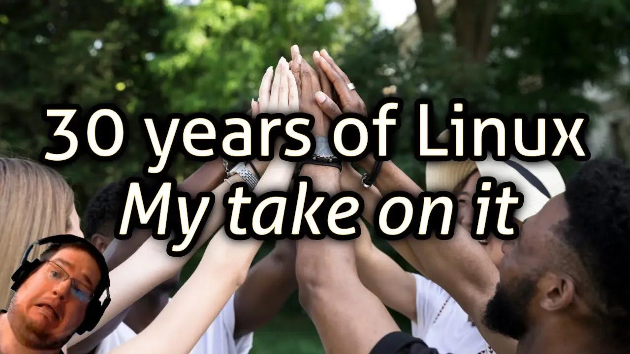 30 years of Linux - My take on it