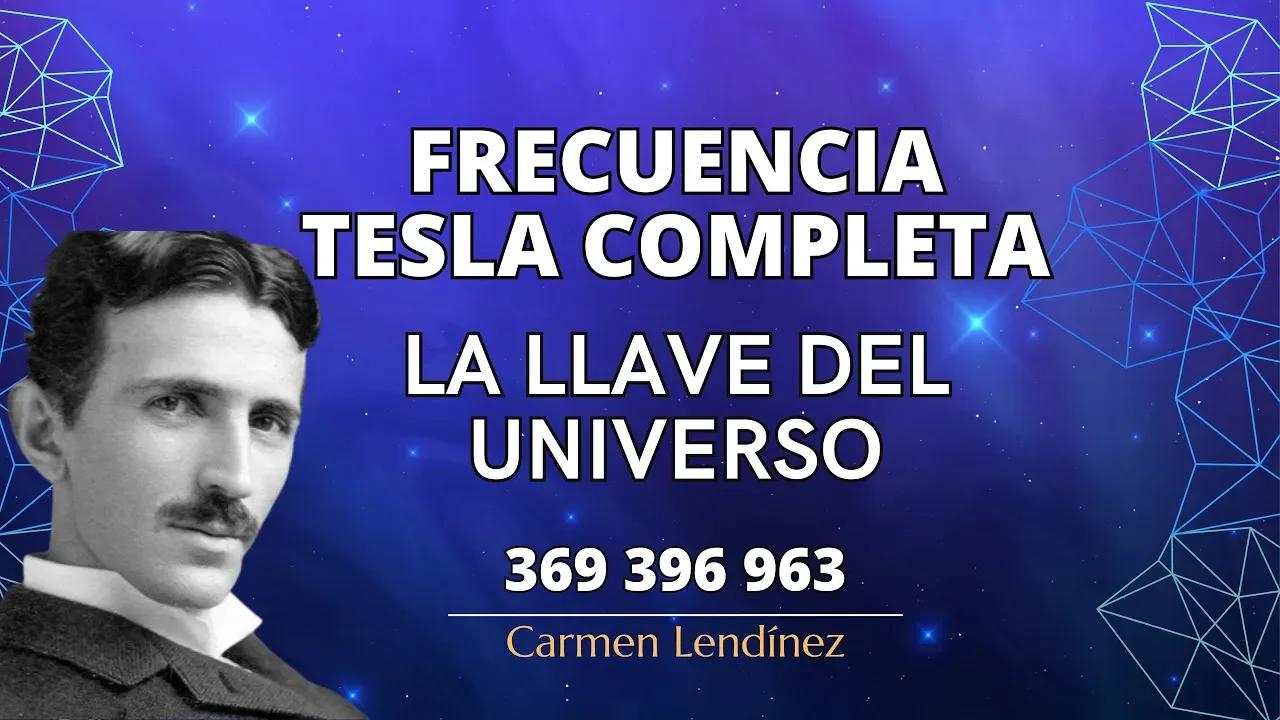 369 Hz Frecuencia Nikola Tesla Completa - La Llave del Universo ...