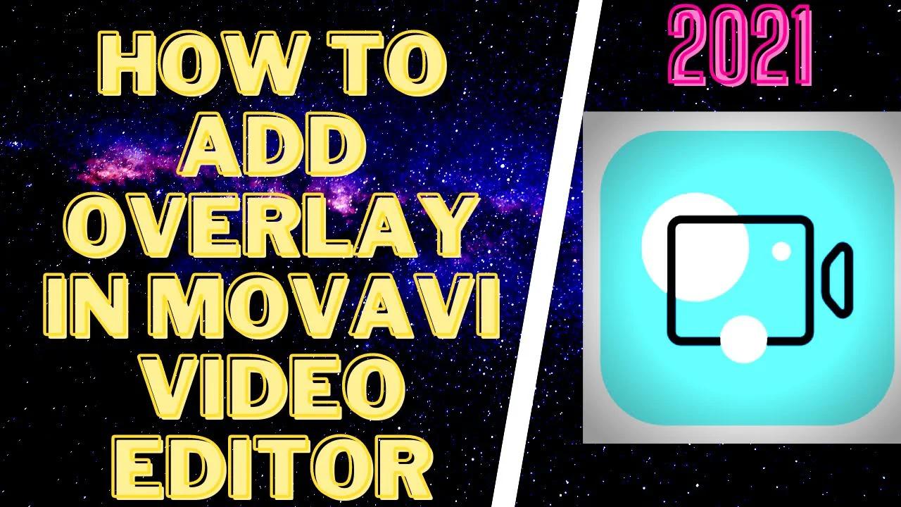 HOW TO ADD OVERLAY IN MOVAVI VIDEO EDITOR PLUS 2021 || VIDEO OVERLAY