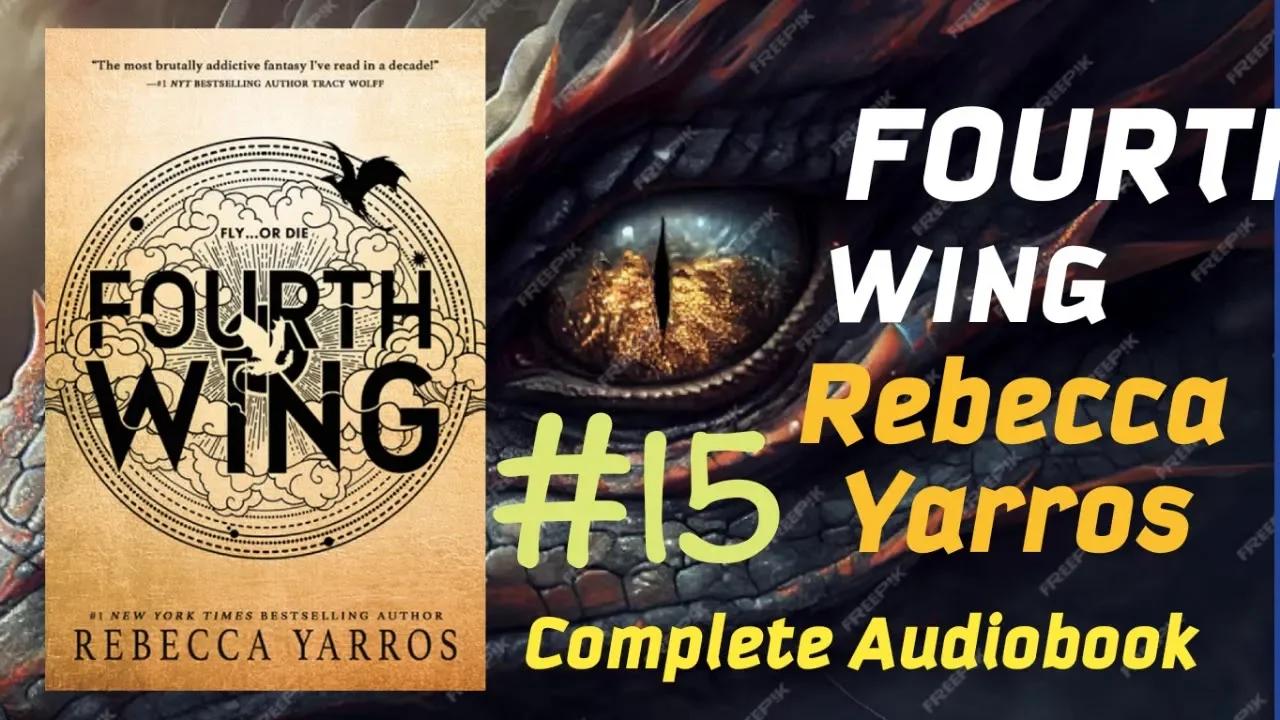 [Chapter 15] Fourth Wing By Rebecca Yarros Audiobook