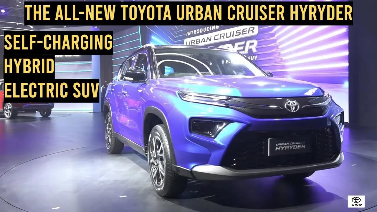 The All-New Toyota Urban Cruiser Hyryder | Self-Charging Hybrid ...