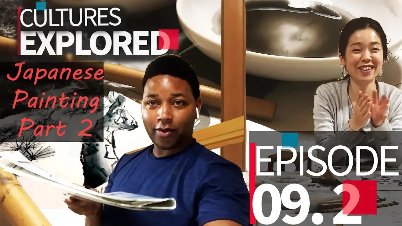 Cultures Explored EP 09 Part 2 | Learn Japanese Painting Techniques ...