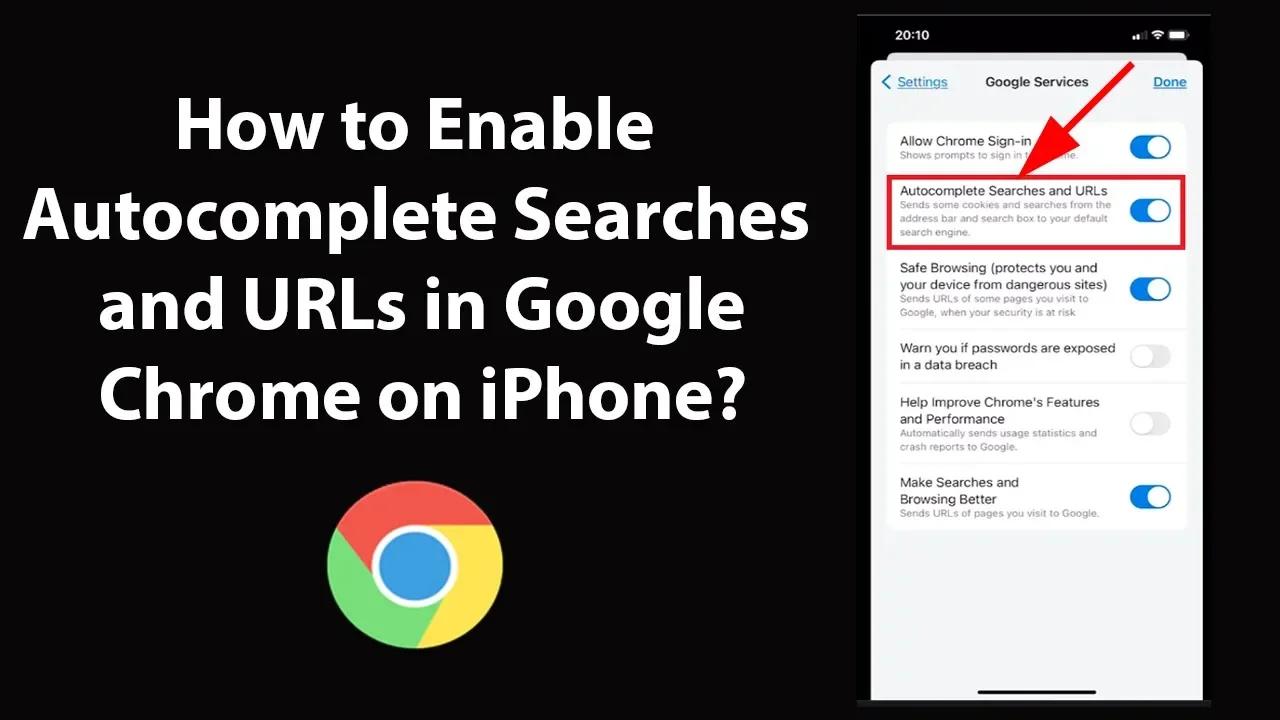 How to Enable Searches and URLs in Google Chrome on iPhone?