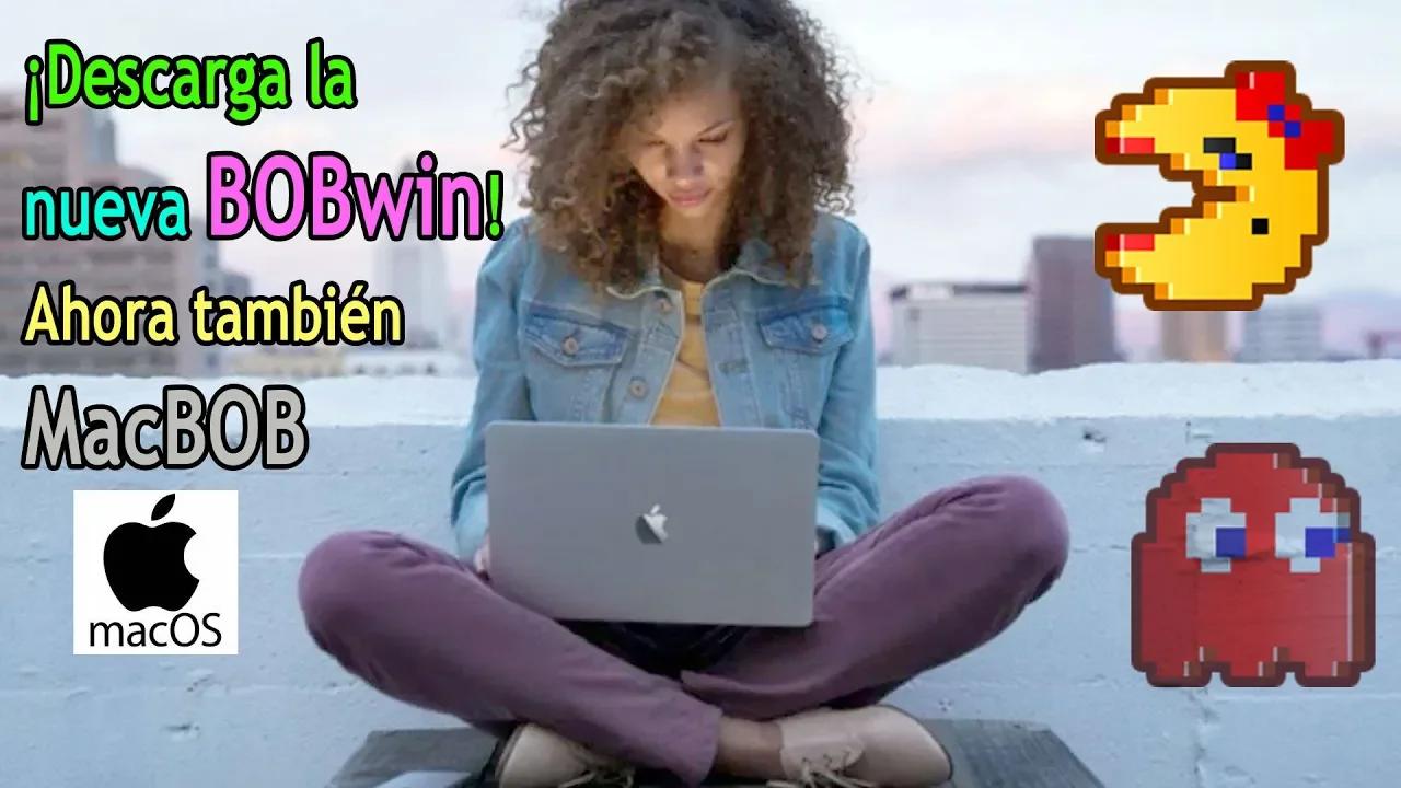 Descarga BOBwin diciembre V2 - Ahora con MacBOB de escritorio
