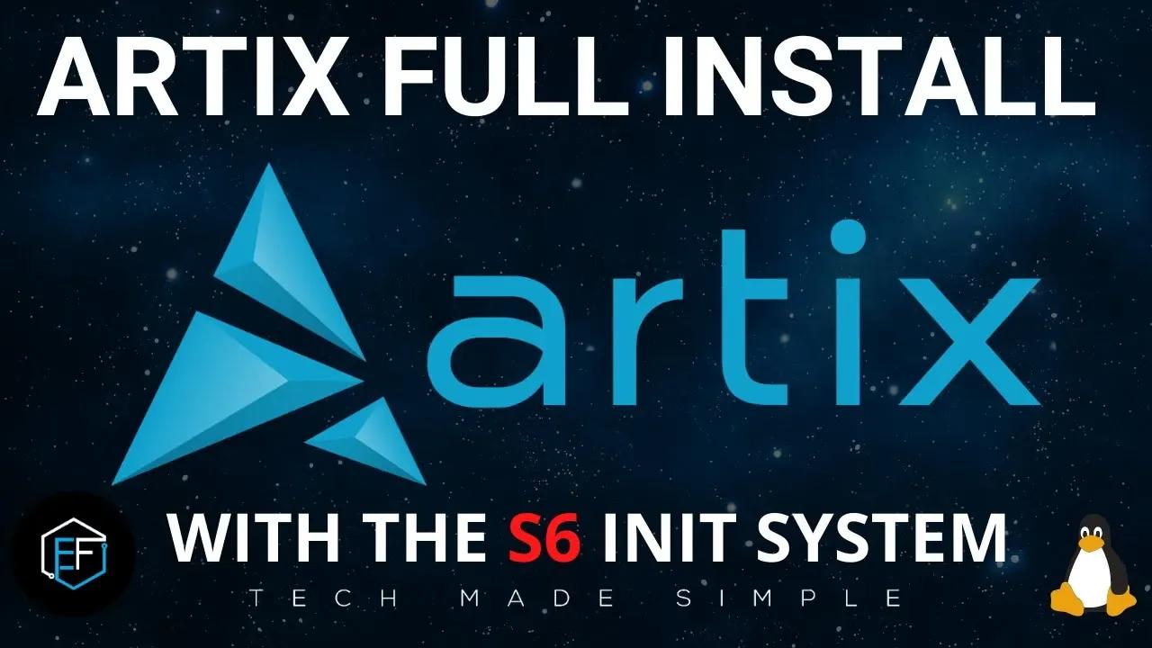 Artix Linux Full Install with the s6 init system