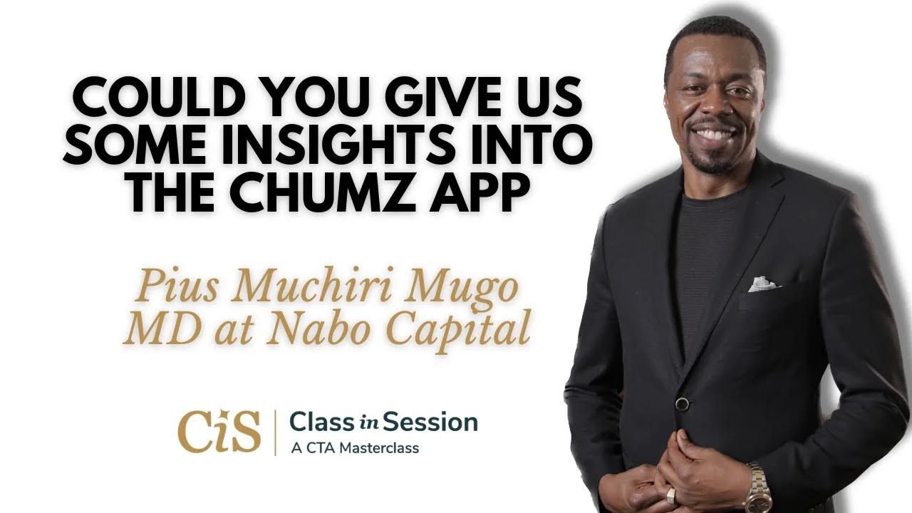 S3:E8 | Pius Muchiri | Could You Give Us Some Insights Into The Chumz ...