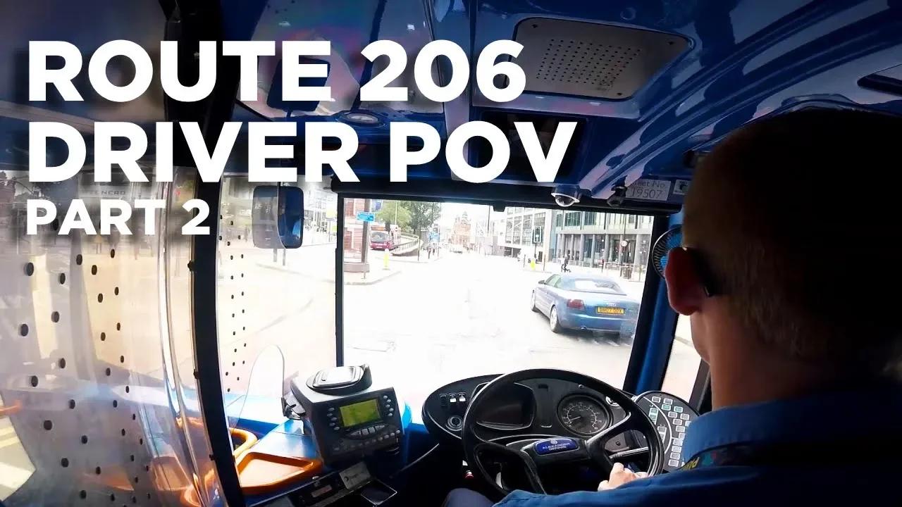 Driver's View — Route 206 Piccadilly to Gee Cross — Enviro 400 ...