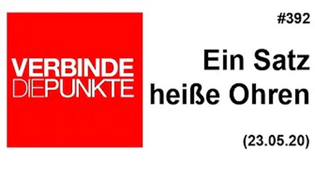 Verbinde die Punkte #392: Ein Satz heiße Ohren (23.05.2020)