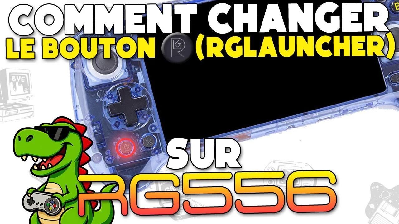Comment changer le bouton R (RGLauncher) sur RG556 pour lancer Daijisho
