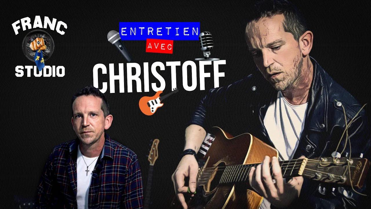 Entretien avec le chanteur Christoff 