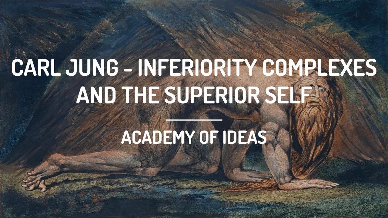 Carl Jung Inferiority Complexes and the Superior Self