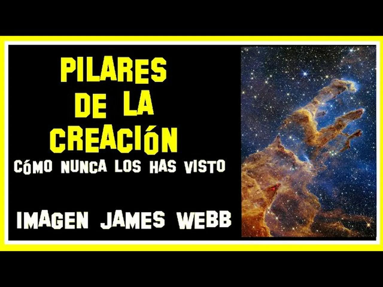 LOS PILARES DE LA CREACIÓN, SEGÚN EL JAMES WEBB